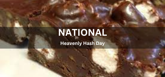 National Heavenly Hash Day [राष्ट्रीय स्वर्गीय हैश दिवस]
